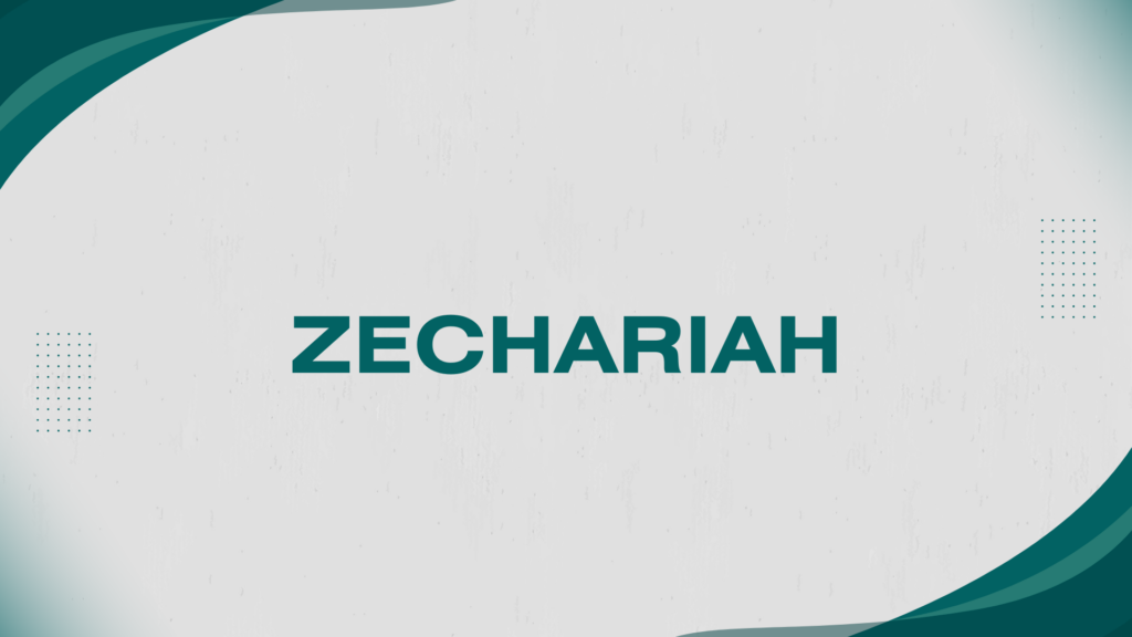ZECHARIAH 9 (Men’s Night)
